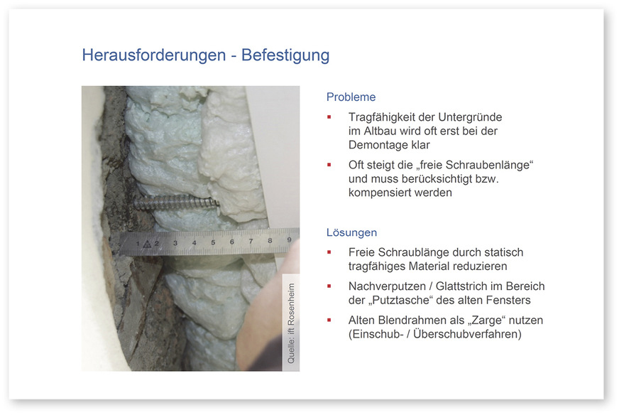 Die Ermittlung des Befestigungsgrundes (Außenwand) und die Auswahl des ­geeigneten Befestigungssystems ist eine wichtige Aufgabe bei der Planung des Fenstertauschs.