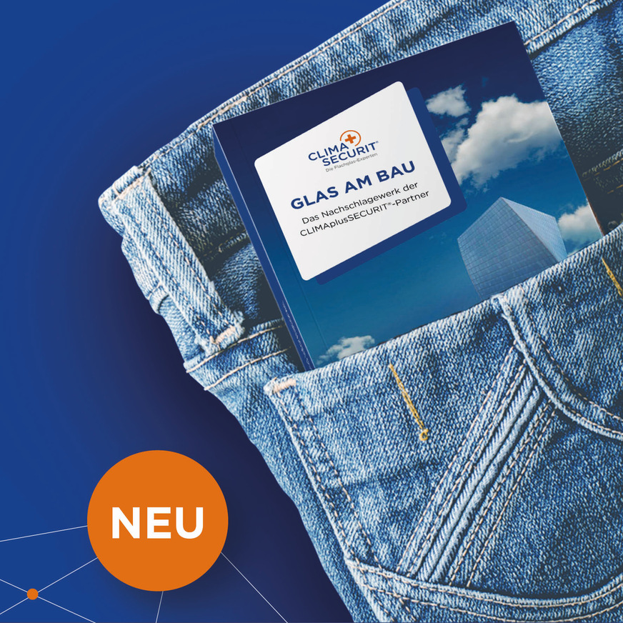 Druckfrisch: das praktische Nachschlagewerk Glas am Bau 2025 für alle Fragen rund um Bauglas für Verarbeiter, Planer und Architekten. Herausgegeben von den ClimaPlusSecurit Flachglas-Experten.