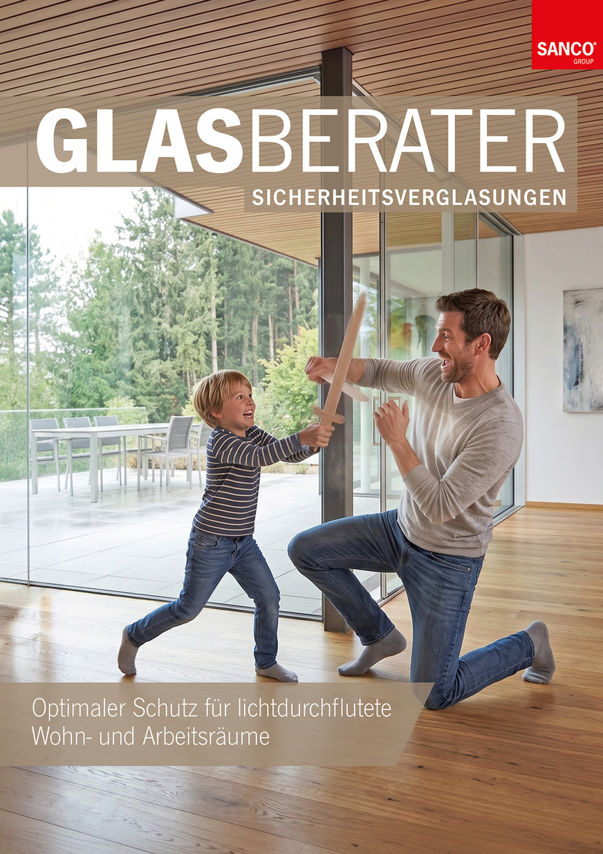 Der Sanco Glasberater liefert gute Argumente für den umfassenden Einsatz von Sicherheitsgläsern.