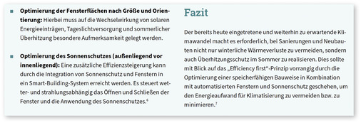 Nach dem Prinzip „Efficiency first“ sollte die Vermeidung des Verbrauchs von Kühlungsenergie durch bauliche Lösungen bei Neubau und Sanierung Priorität haben. Optimierungspunkte und das klare Fazit auf Seite 119 der Dena-Leitstudie verweisen hier deutlich auf automatisierte Steuerungen.