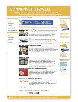 
Mehrmals wöchentlich gehen tagesaktuelle Meldungen aus dem Sonnenschutzbereich auf www.sonnenschutzwelt.eu online. Ergänzt wird das Informationsangebot im Laufe des Jahres durch einen Newsletterservice.
