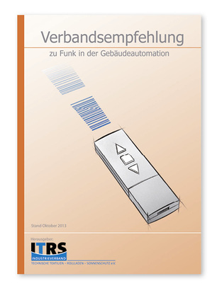 



Der ITRS (Industrieverband Technische Textilien – Rollladen – Sonnenschutz) hat eine Verbandsempfehlung für die Nutzung von Funksystemen herausgegeben. 
