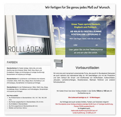 



Mittlerweile wird auch der Rollladenbereich immer stärker im Internet gehandelt. Gerade polnische Anbieter treten hier mit besonders aggressiver Preispolitik und günstigen Lieferbedingungen hervor.
