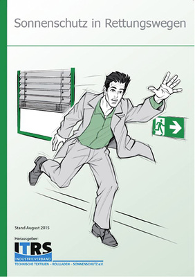 <p>
</p>

<p>
Eine Handlungsempfehlung hat der Industrieverband ITRS mit seiner aktuellen Broschüre „Sonnenschutz in Rettungswegen“ erstellt.
</p> - © Foto: ITRS

