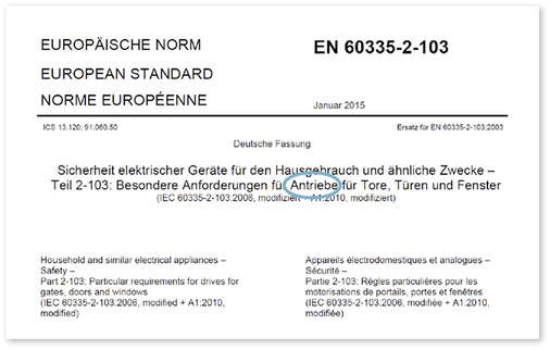 



In der EN 60335-2-103 werden z. B. die Anforderungen bei der Nachrüstung der typischen Deckenschlepperantriebe an Garagentoren geregelt.
