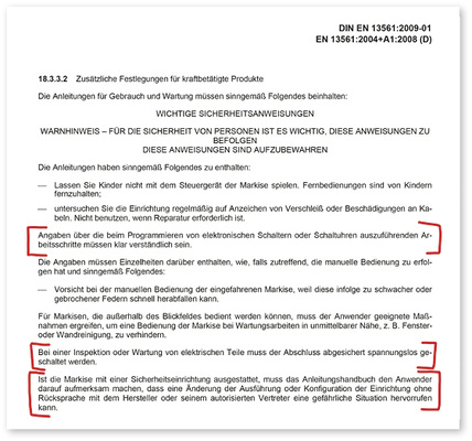 <p>
</p>

<p>
3 Aus Punkt 18.3.3.2 ergibt sich ganz klar, dass die Bedienungs- und Wartungshinweise von Markisen vorhanden sein müssen, damit alle Vorgaben der Hersteller beachtet werden können. 
</p> - © Foto: Auszug DIN EN 13561

