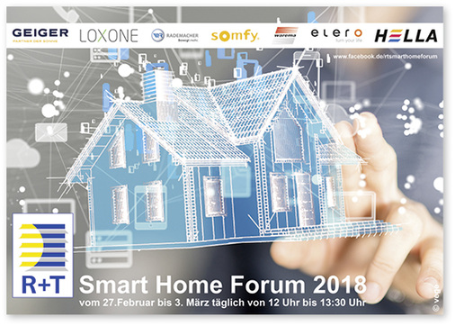 



Das Smarthome Forum bietet jeden Messetag auf der R+T von 12.00 bis 13.30 Uhr einen anderen interessanten Themenschwerpunkt.
