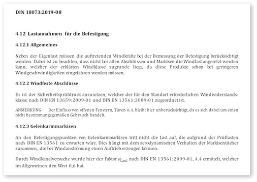 



Mit der DIN 18073 wird der Wert 
Last
 nun auch neben den Montagerichtlinien des IVRSA definiert, und geht damit auch auf die dynamischen Lasten bei der Befestigung in der DIN EN 13561 ein.
