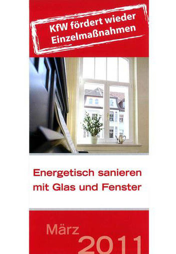 Die Broschüre “Energetisch sanieren mit Glas und Fenster“ Die Broschüre “Energetisch sanieren mit Glas und Fenster“
