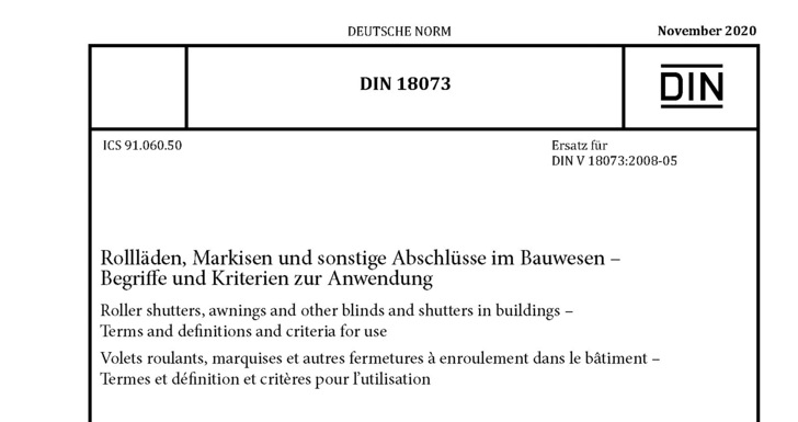 Im November 2020 wird die Neufassung der DIN 18073 gültig, die an die EN 13561 und EN 13659 angepasst wurde.