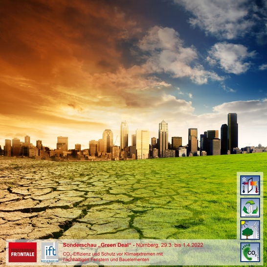 Sonderschau „Green Deal“ – CO2-Effizienz und Schutz vor Klimaextremen mit nachhaltigen Fenstern und Bauelementen - © ift Rosenheim, Fotolia/Kwest)
