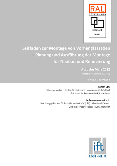 Ab sofort erhältlich, der Leitfaden zur Montage von Vorhangfassaden in der Ausgabe März 2022. - © Gütegemeinschaft Fenster, Fassaden und Haustüren
