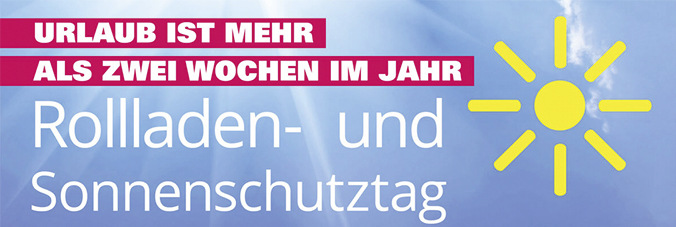 Am 20. März 2023 feiert eine ganze Branche den bundesweiten Rollladen- und Sonnenschutztag (R+S Tag).