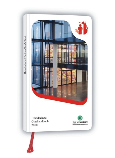 Das Pilkington Brandschutz Glashandbuch 2010 ist da.