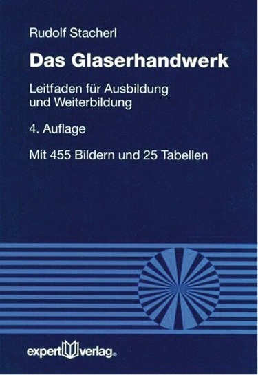Rudolf Stacherl, Das Glaserhandwerk — Leitfaden für Ausbildung und Weiterbildung; 4. Auflage von 2010, 403 Seiten, 455 Abb., 25 Tab., expert-Verlag; ISBN: 3816928048; 59 Euro.