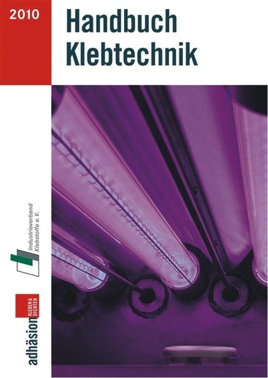 Handbuch Klebtechnik 2010/2011 aus dem Vieweg + Teubner Verlag, Wiesbaden. 300 Seiten, Broschur, Preis: 25,90, ISBN 978-3-8348-1354-1. Herausgegeben vom Industrieverband Klebstoffe e. V. und Adhäsion kleben & dichten.