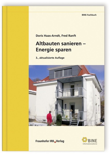 „Altbauten sanieren — Energie sparen“, BINE-­Fachbuch, Doris Haas-Arndt, Fred Ranft, Hrsg.: FIZ Karlsruhe, ­BINE Informationsdienst; 3. Aufl. 2011, 152 S., 102 Abb., ­kartoniert, ISBN 978-3-8167-8361-9 | Fraunhofer IRB Verlag, 24,80 Euro, Download 19,80 Euro