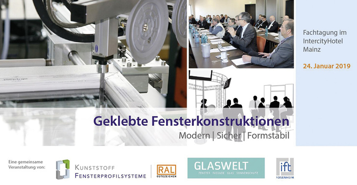 



Flyer der Klebetagung 2019, die unter dem Motto „Geklebte Fensterkonstruktionen. Modern | Sicher | Formstabil“ steht. 
