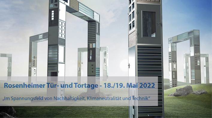 Die 12. Rosenheimer Tür- undTortage am 18. und 19. Mai stehen unter dem ­Motto -Im Spannungsfeld von Nachhaltigkeit, Klimaneutralität und Technik.
