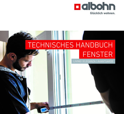 Das neue „Technische Handbuch Fenster“ von Albohn ist ab Mitte Mai erhältlich.