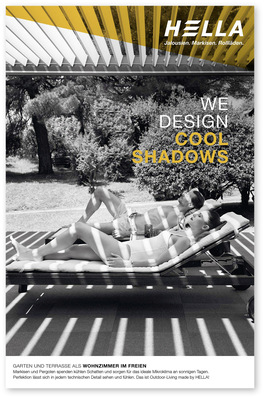 Unter dem Slogan „We Design Cool Shadows“ ­entwickelte Marketingleiterin Pamela Wieser
gemeinsam mit der österreichischen Kreativagentur gantnerundenzi ein raffiniertes Spiel zwischen Licht und Schatten, hell und dunkel, draußen und drinnen.