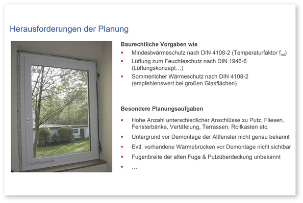  Beim Fenstertausch sind oft keine Planer involviert, so dass der Unternehmer ­eine Reihe von Planungsleistungen übernehmen muss, die zusätzlich vergütet werden können.