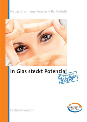 Die neu aufgelegte Broschüre “In Glas steckt Potenzial“ bietet Informationen rund um den Austausch der alten Fensterverglasung.
